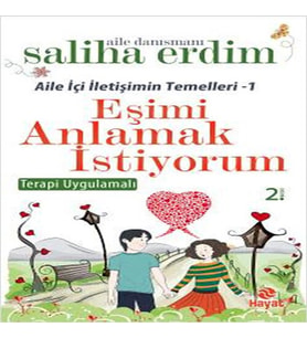 Eşimi Anlamak İstiyorum / Aile İçi İletişimin Temelleri 1
