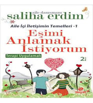 Eşimi Anlamak İstiyorum / Aile İçi İletişimin Temelleri 1