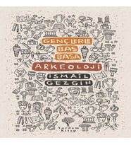 Gençlerle Baş Başa: Arkeoloji