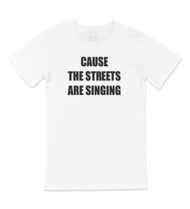Streets Are Singing Tişört