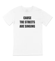 Streets Are Singing Tişört