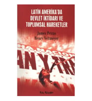 Latin Amerika’da Devlet İktidarı ve Toplumsal Hareketler