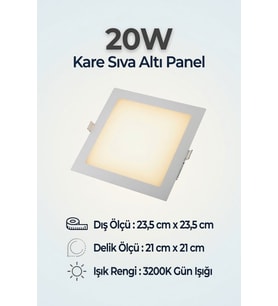 20W Kare Sıva Altı LED Panel Armatür 3200K Gün Işığı – 23,5x23,5 cm 21x21 cm Delik Ölçüsü
