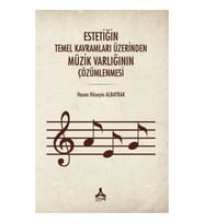 Estetiğin Temel Kavramları Üzerinden Müzik Varlığının Çözümlenmesi