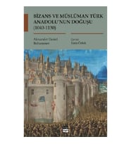 Bizans ve Müslüman Türk Anadolu’nun Doğuşu (1040-1130)