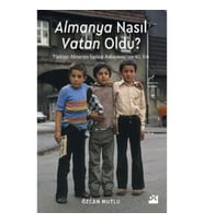 Almanya Nasıl Vatan Oldu?