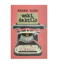 Eski Daktilo - Baran Doğu