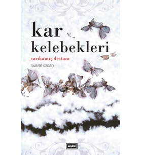 KAR KELEBEKLERİ / SARIKAMIŞ DESTANI