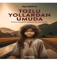 Tozlu Yollardan Umuda