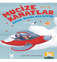 Mucıze Kanatlar - Hayal Uçağı Kalkıyor