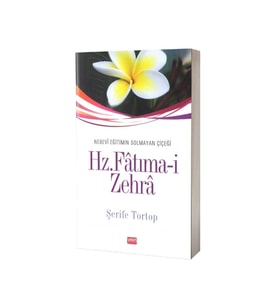 Hz Fatıma Zehra Nebevi Eğitimin Solmayan Çiçeği