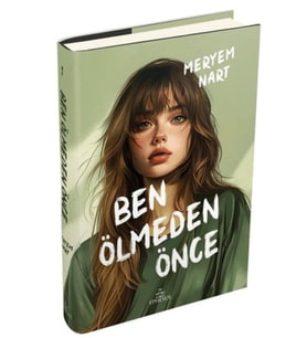 Ben Ölmeden Önce (Ciltli)