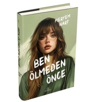 Ben Ölmeden Önce (Ciltli)