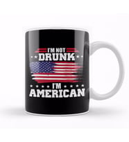 Funny 4th Of July I'm Not Drunk I'm American Kupa Bardak Porselen