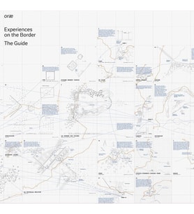 Orae: Experiences On The Border: The Guide