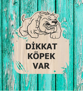 Dikkat Köpek Var Mdf Uyarı Levhası