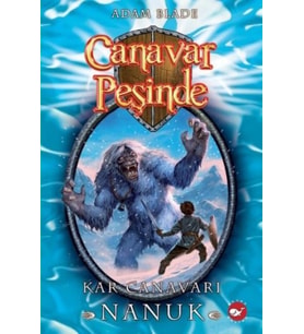 Canavar Peşinde 05 - Kar Canavarı Nanuk