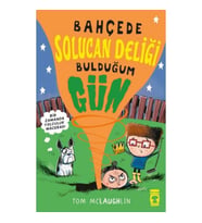 Bahçede Solucan Deliği Bulduğum Gün
