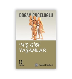 MIŞ GİBİ YAŞAMLAR - DOĞAN CÜCELOĞLU - REMZİ KİTABEVİ