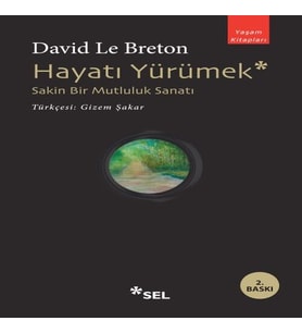 Hayatı Yürümek: Sakin Bir Mutluluk Sanatı