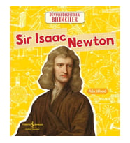 Sır Isaac Newton Dünyayı Değiştiren Bilimciler