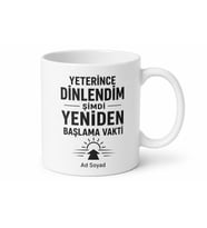 Yeterince Dinlendim Şimdi Yeniden Başlama Vakti Motivasyon Kupa Bardak Hediye