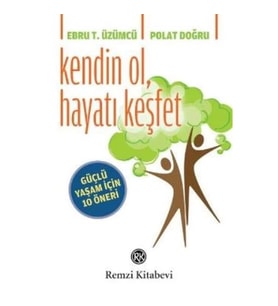 Kendin Ol, Hayatı Keşfet