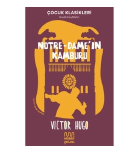 Notre-Dame'ın Kamburu - Çocuk Klasikleri Kısaltılmış Metin