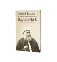 Efendi Babam Ali Haydar Efendi Buyururdu Ki / Mahmud Ustaosmanoğlu / / 9786055456740