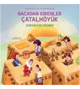Bacadan Girenler Çatalhöyük