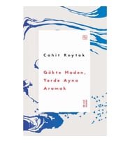 Gökte Maden, Yerde Ayna Aramak