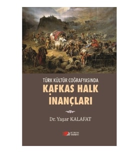 Türk Kültür Coğrafyasında Kafkas Halk İnançları