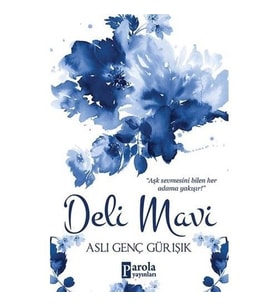 Deli Mavi - Aslı Genç Gürışık
