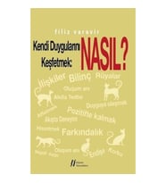 Kendi Duygularını Keşfetmek: Nasıl?
