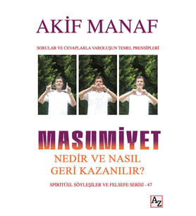Masumiyet Nedir ve Nasıl Geri Kazanılır? Akif Manaf