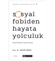 Sosyal Fobiden Hayata Yolculuk