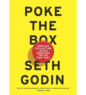 Poke The Box: When Was The Last Time You Did Something For The First Time?