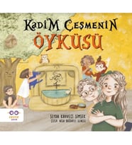 Kadim Çeşmenin Öyküsü