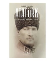 Atatürk - Kurucu Felsefenin Evrimi