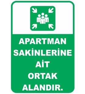 APARTMAN SAKİNLERİNE AİT ORTAK ALANDIR İŞ GÜVENLİĞİ UYARI LEVHASI 1 ADET PVC 21 X 29CM