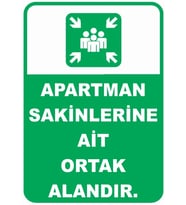 APARTMAN SAKİNLERİNE AİT ORTAK ALANDIR İŞ GÜVENLİĞİ UYARI LEVHASI 1 ADET PVC 21 X 29CM