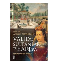 VALİDE SULTANLAR VE HAREM