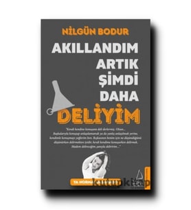 Kutupkitap Akıllandım Artık Şimdi Daha Deliyim Nilgün Bodur