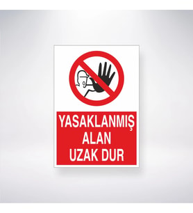 Yasaklanmış Alan Uzak Dur 21x28 Arkası Yapışkanlı Levha