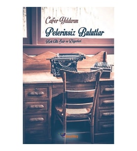 Pelerinsiz Bulutlar Kırk Altı Şair ve Diğerleri