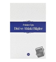 Polisler İçin Dini ve Ahlaki Bilgiler / Diyanet İşleri Başkanlığı / Kolektif
