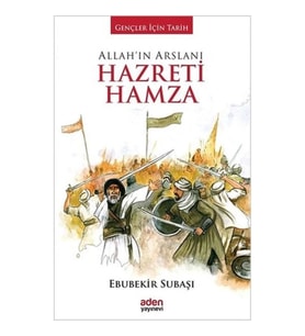 Allah'ın Arslanı Hazreti Hamza