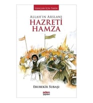 Allah'ın Arslanı Hazreti Hamza