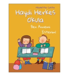 Ben Annemi İsterim! - Haydi Herkes Okula