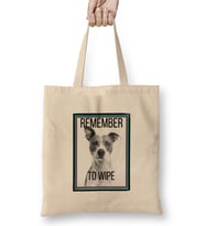 REMEMBER TO WIPE DOG Lover Gift Bez Çanta Uzun Saplı
